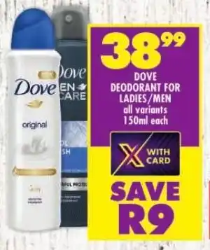 Shoprite DOVE DEODORANT FOR LADIES/MEN offer