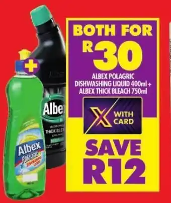 Shoprite ALBEX POLAGRIC DISHWASHING LIQUID 400ml + ALBEX THICK BLEACH 750ml offer