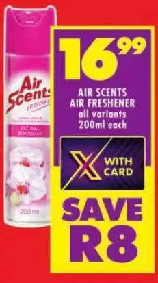 Shoprite AIR SCENTS AIR FRESHENER all variants 200ml each offer