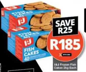 Checkers I&J Frozen Fish Cakes 2kg Each offer