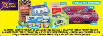 Shoprite PARMALAT SMOOTH YOGHURT all variants 6x100g per pack + CHAMPION FRENCH POLONY 750g OR AL-AMIEN FOODS FRENCH POLONY 1kg offer