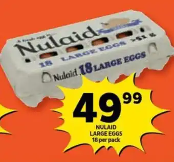 Shoprite NULAID LARGE EGGS 18 per pack offer