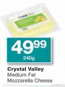 Checkers Crystal Valley Medium Fat Mozzarella Cheese offer