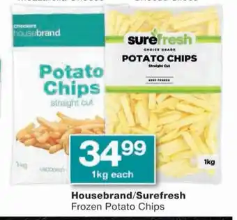 Checkers Housebrand/Surefresh Frozen Potato Chips offer