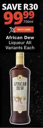 Checkers African Dew Liqueur All Variants Each offer