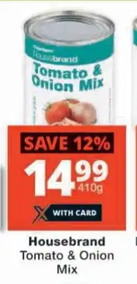 Checkers Housebrand Tomato & Onion Mix offer