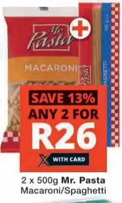 Checkers 2 x 500g Mr. Pasta Macaroni/Spaghetti offer