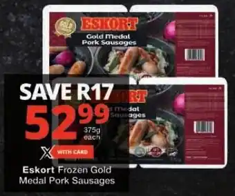 Checkers Eskort Frozen Gold Medal Pork Sausages offer