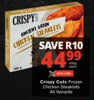Checkers Crispy Cuts Frozen Chicken Steaklets All Variants offer