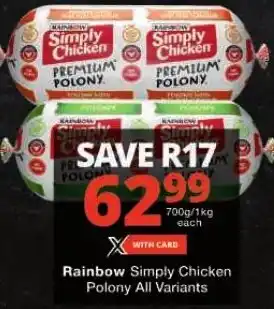 Checkers Rainbow Simply Chicken Polony All Variants offer
