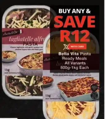 Checkers Bella Vita Pasta Ready Meals All Variants 800g-1kg each offer