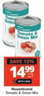 Checkers Housebrand Tomato & Onion Mix offer