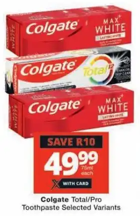 Checkers Colgate Total/Pro Toothpaste Selected Variants offer