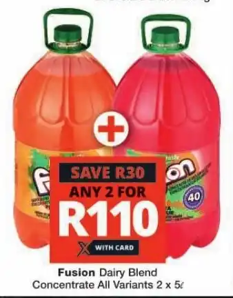 Checkers Fusion Dairy Blend Concentrate All Variants 2 x 5L offer