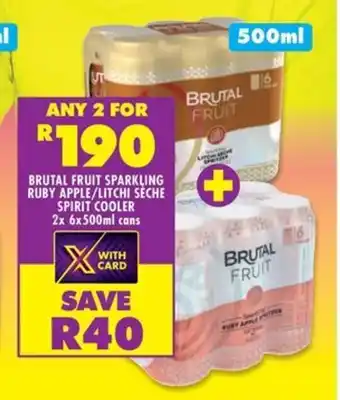 Shoprite BRUTAL FRUIT SPARKLING RUBY APPLE/ LITCHI SECHE SPIRIT COOLER 2x 6x500ml cans offer