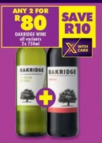 Shoprite OAKRIDGE WINE all variants 2x 750ml offer