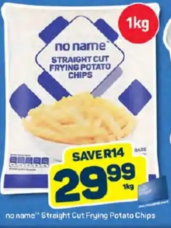 Pick n Pay no name Straight Cut Frying Potato Chips offer