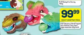 Pick n Pay Hypermarket PnP Dinosaur Hand Puppet With Hollow Chocolate Eggs Assorted 25g Each offer