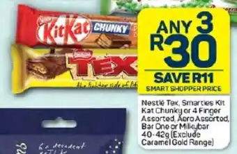 Pick n Pay Hypermarket Nestlé Tex, Smarties Kit Kat Chunky or 4 Finger Assorted, Aero Assorted Bar One or Milkybar 40-42g offer