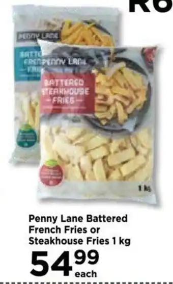 Food Lover's Market Penny Lane Battered French Fries or Steakhouse Fries 1kg offer