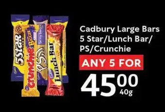 Oxford Freshmarket Cadbury Large Bars 5 Star/Lunch Bar/ PS/Crunchie offer