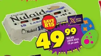 Shoprite NULAID LARGE EGGS 18 per pack offer