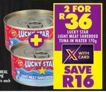 Shoprite LUCK TAR LIGHT MEAT SHREDDED TUNA IN WATER 170g offer