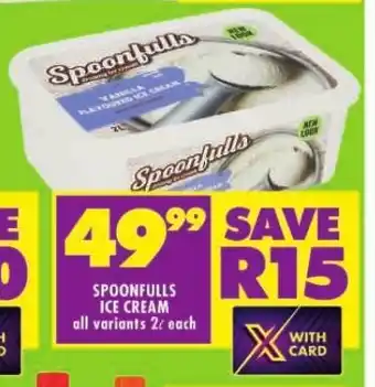 Shoprite SPOONFULLS ICE CREAM all variants 2L each offer