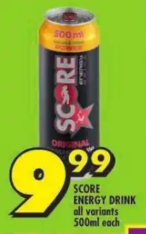 Shoprite SCORE ENERGY DRINK all variants 500ml each offer