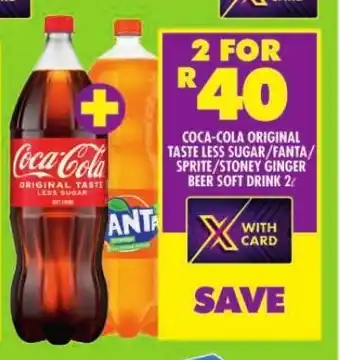 Shoprite COCA-COLA ORIGINAL TASTE LESS SUGAR/FANTA/ SPRITE/STONEY GINGER BEER SOFT DRINK 2L offer