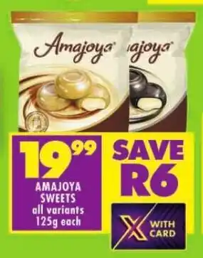 Shoprite AMAJOYA SWEETS all variants 125g each offer