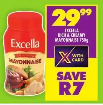 Shoprite EXCELLA RICH & CREAMY MAYONNAISE 750g offer