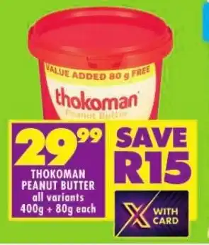 Shoprite THOKOMAN PEANUT BUTTER all variants 400g + 80g each offer