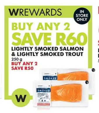 LIGHTLY SMOKED SALMON & LIGHTLY SMOKED TROUT