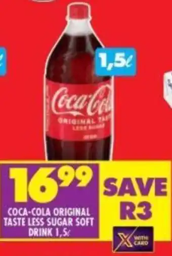 Shoprite COCA-COLA ORIGINAL TASTE LESS SUGAR SOFT DRINK 1,5L offer