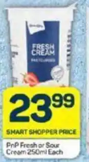 Pick n Pay PnP Fresh or Sour Cream 250ml Each offer