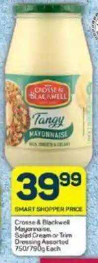 Pick n Pay Crosse & Blackwell Mayonnaise Salad Cream or Trim Dressing Assorted 750/790g Each offer