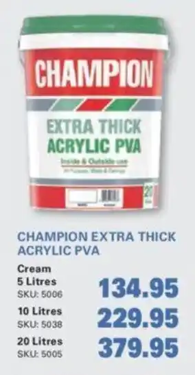 Cashbuild CHAMPION EXTRA THICK ACRYLIC PVA Cream 5 Litres offer