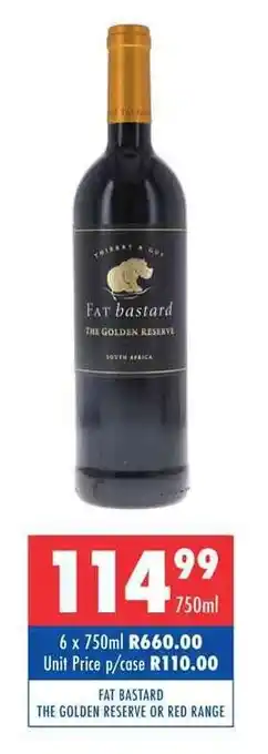 FAT BASTARD THE GOLDEN RESERVE OR RED RANGE
