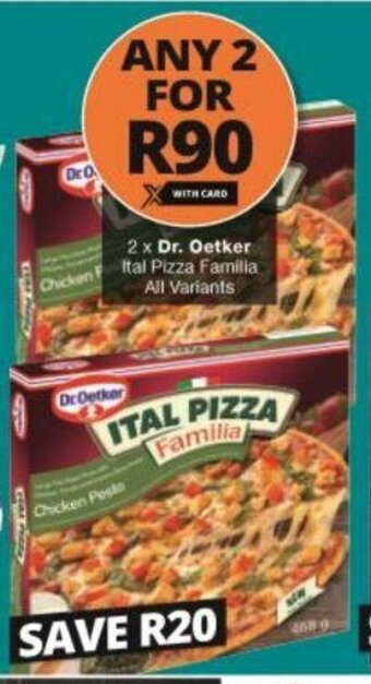 Checkers Dr. Oetker Ital Pizza Familia All Variants offer