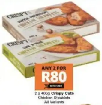 Checkers Crispy Cuts Chickens Steaklets 2 x 400g offer