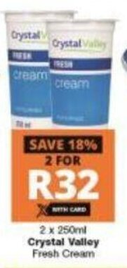 Checkers Crystal Valley Fresh Cream 2 x 250ml offer