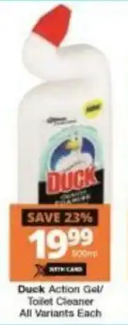 Checkers Duck Action Gel/ Toilet Cleaner 500ml offer