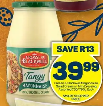 Pick n Pay Hypermarket Crosse & Blackwell Mayonnaise, Salad Cream or Trim Dressing Assorted 750/790g Each offer