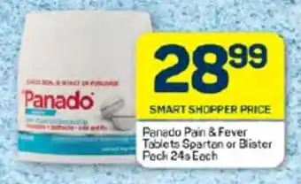 Pick n Pay Hypermarket Panado Pain & Fever Tablets Spartan or Blister Pack 24s Each offer
