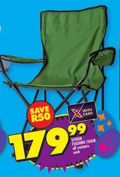 SPIDER FOLDING CHAIR all variants each offer at Shoprite