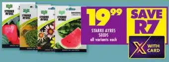 Shoprite STARKE AYRES SEEDS all variants each offer