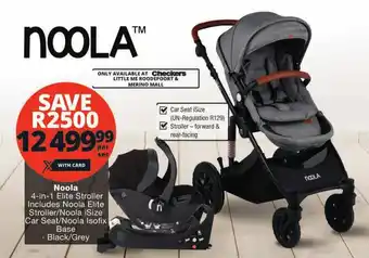 Checkers Noola 4-in-1 Elite Stroller Includes Noola Elite Stroller/Noola iSize Car Seat/Noola Isofix Base Black/Grey offer