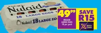 Shoprite NULAID LARGE EGGS 18 per pack offer