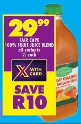 Shoprite FAIR CAPE 100% FRUIT JUICE BLEND all variants 2L each offer